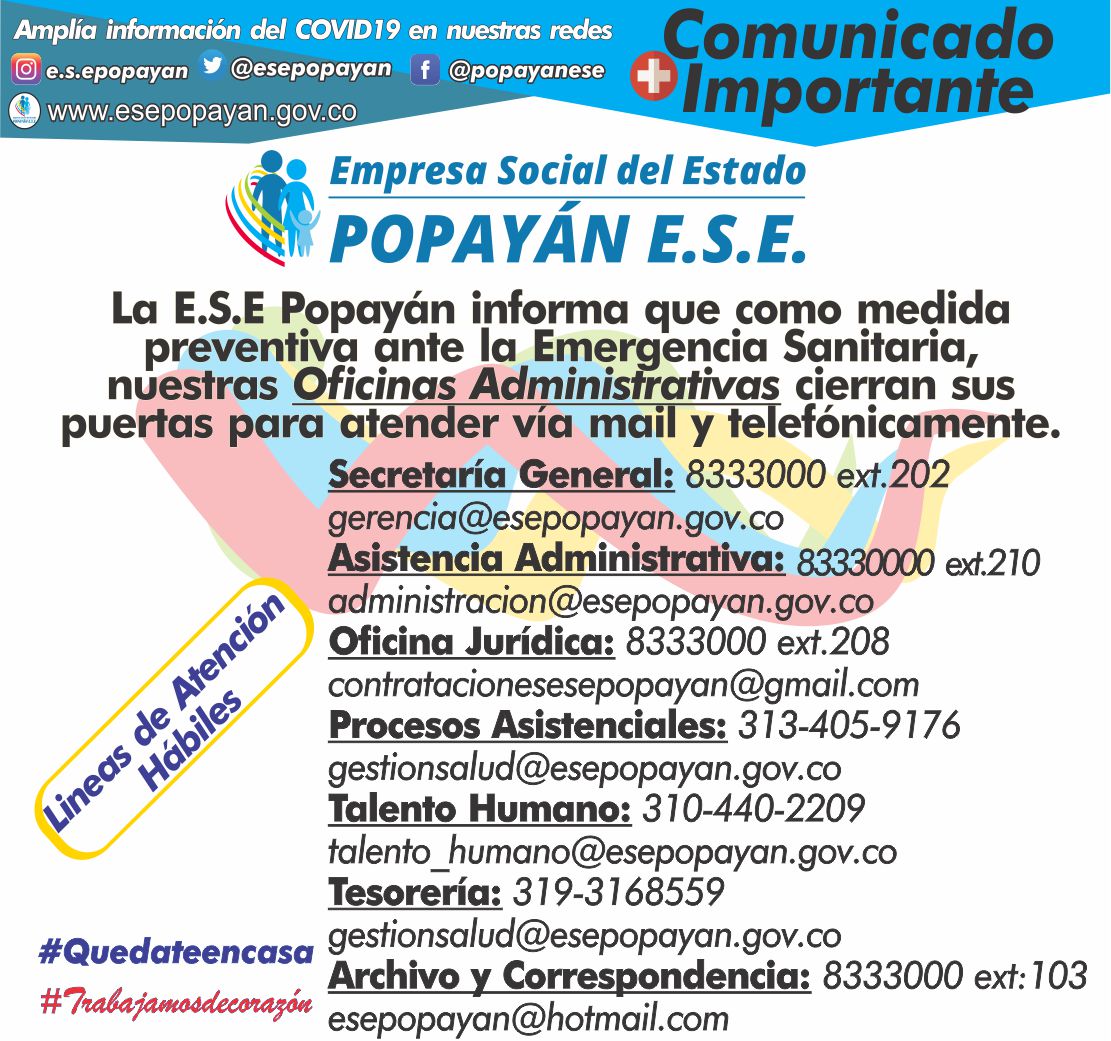 QUEDATE EN CASA - Si necesitan contacto administrativo con la ESE POPAYÁN  LLAMANOS